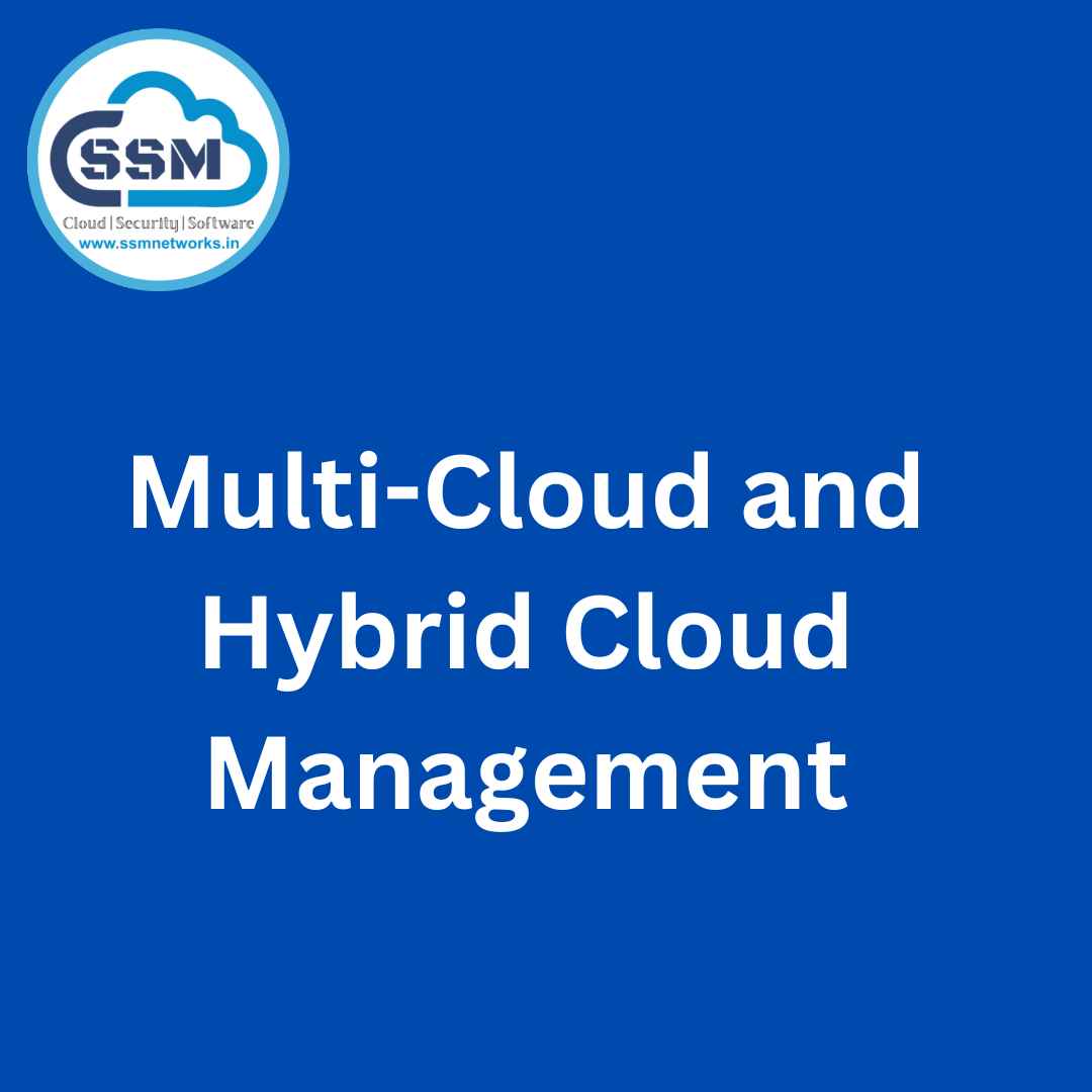 Multi-Cloud and Hybrid Cloud Management