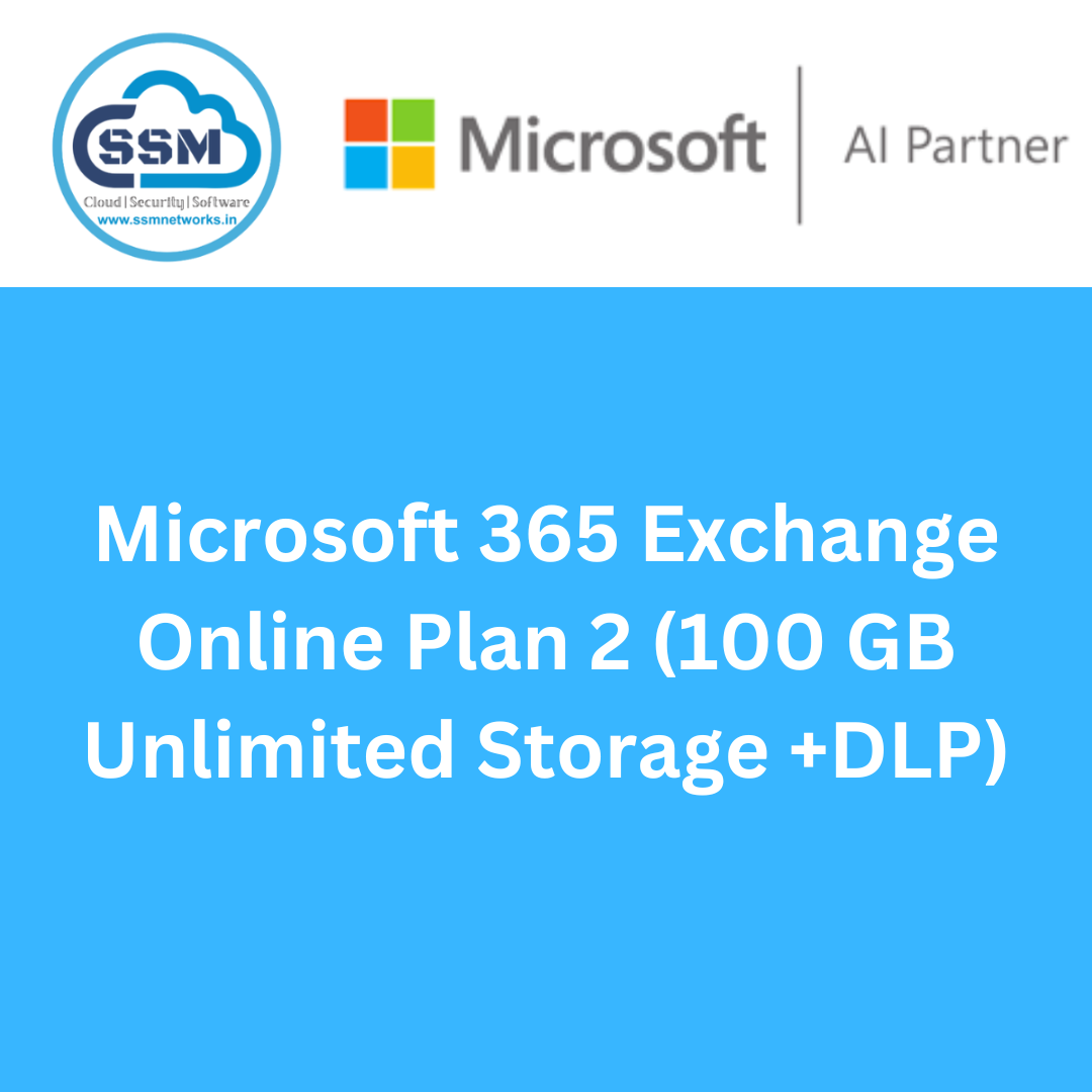 Microsoft 365 Exchange Online Plan 2 (100 GB Unlimited Storage +DLP)